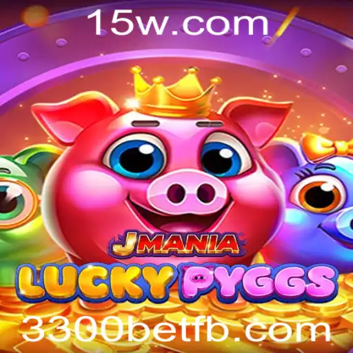 Explorando o Mundo do Jogo JManiaLuckyPyggs e a Palavra-Chave 3300bet