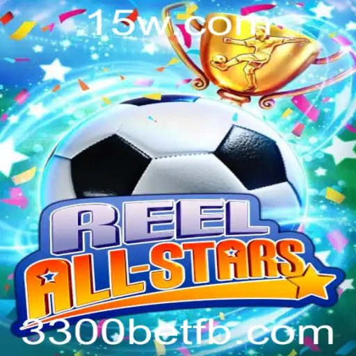 ReelAllStars: Uma Viagem ao Mundo das Apostas com 3300bet