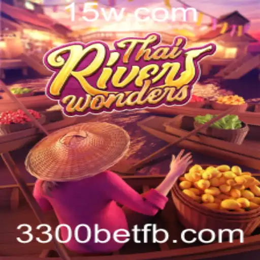 Descubra a Emoção do ThaiRiverWonders: O Jogo de Cassino Online com 3300bet